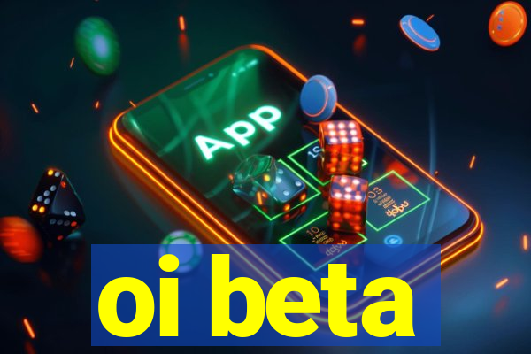 oi beta